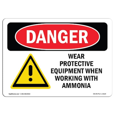 OSHA Danger, Wear Protective Equipment W/ Ammonia, 14in X 10in Aluminum